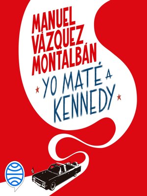 cover image of Yo maté a Kennedy